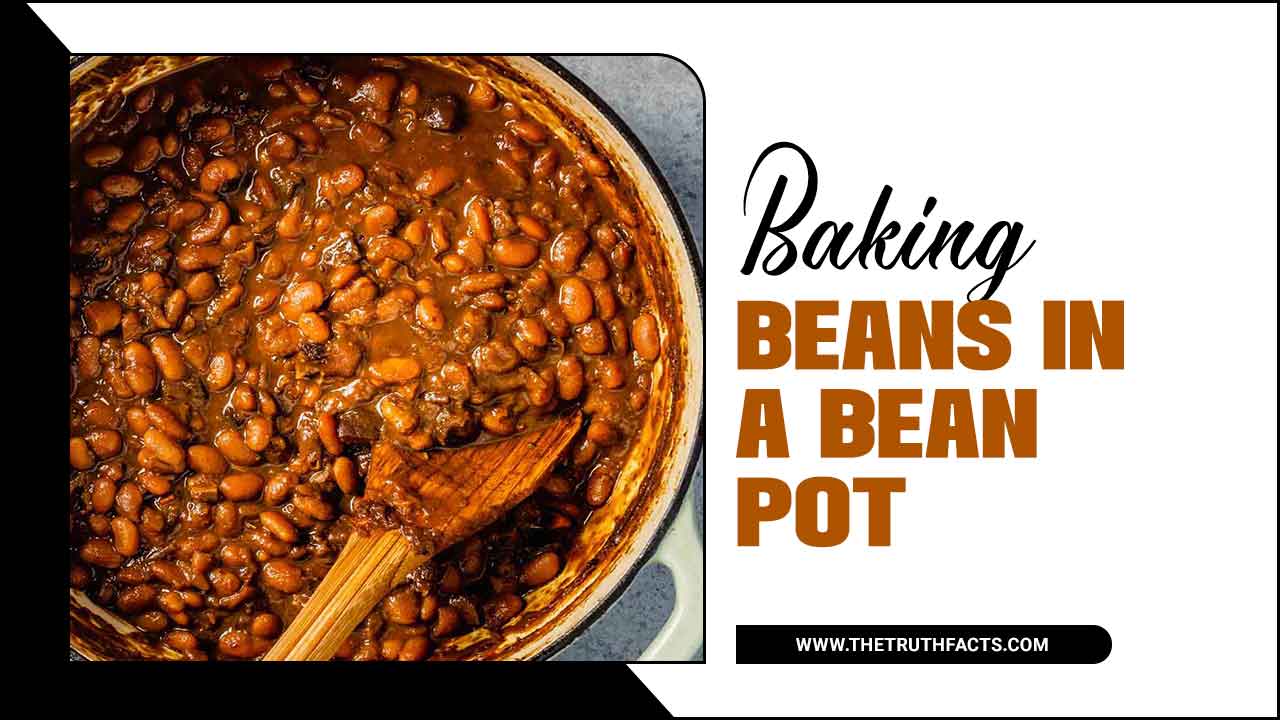 Baking Beans In A Bean Pot