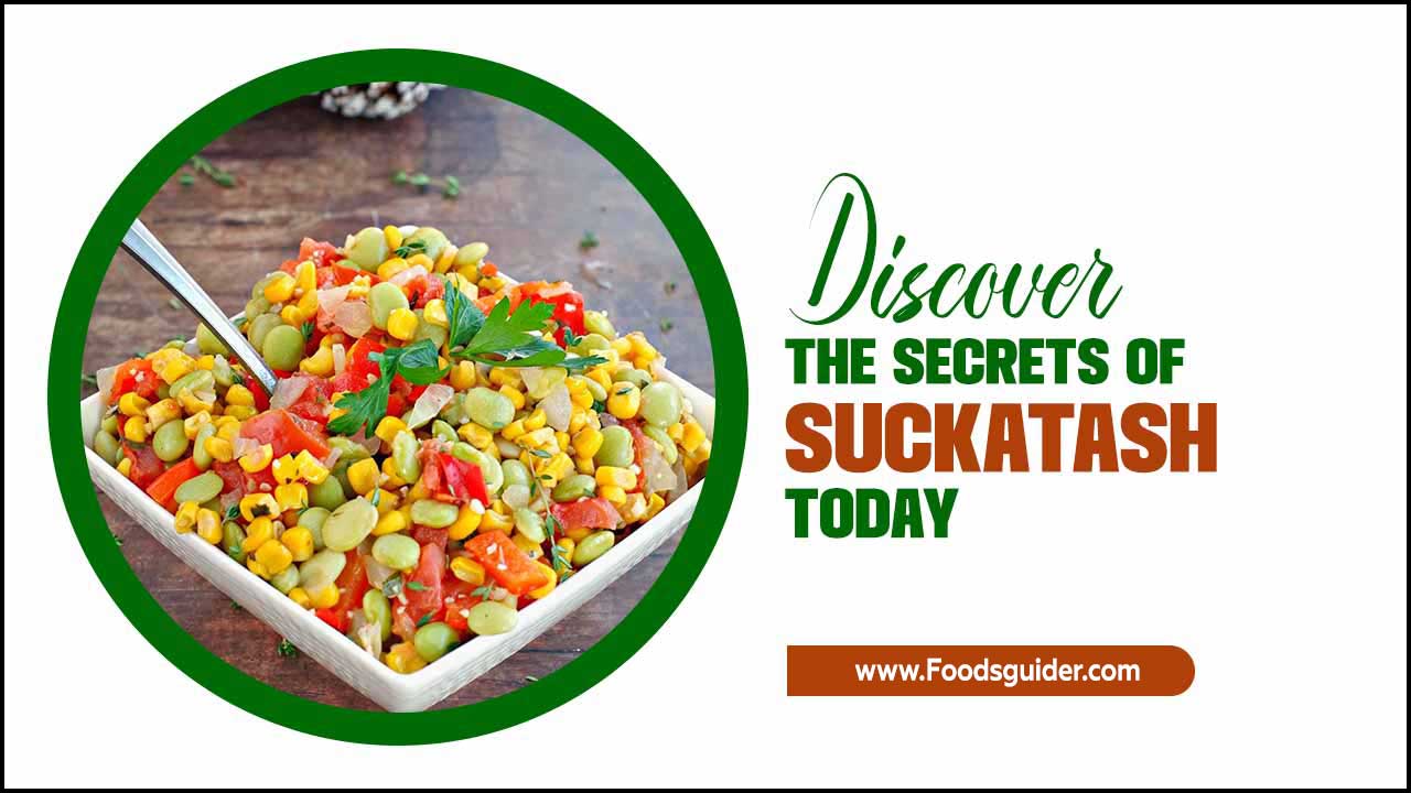 Discover the Secrets of Suckatash Today