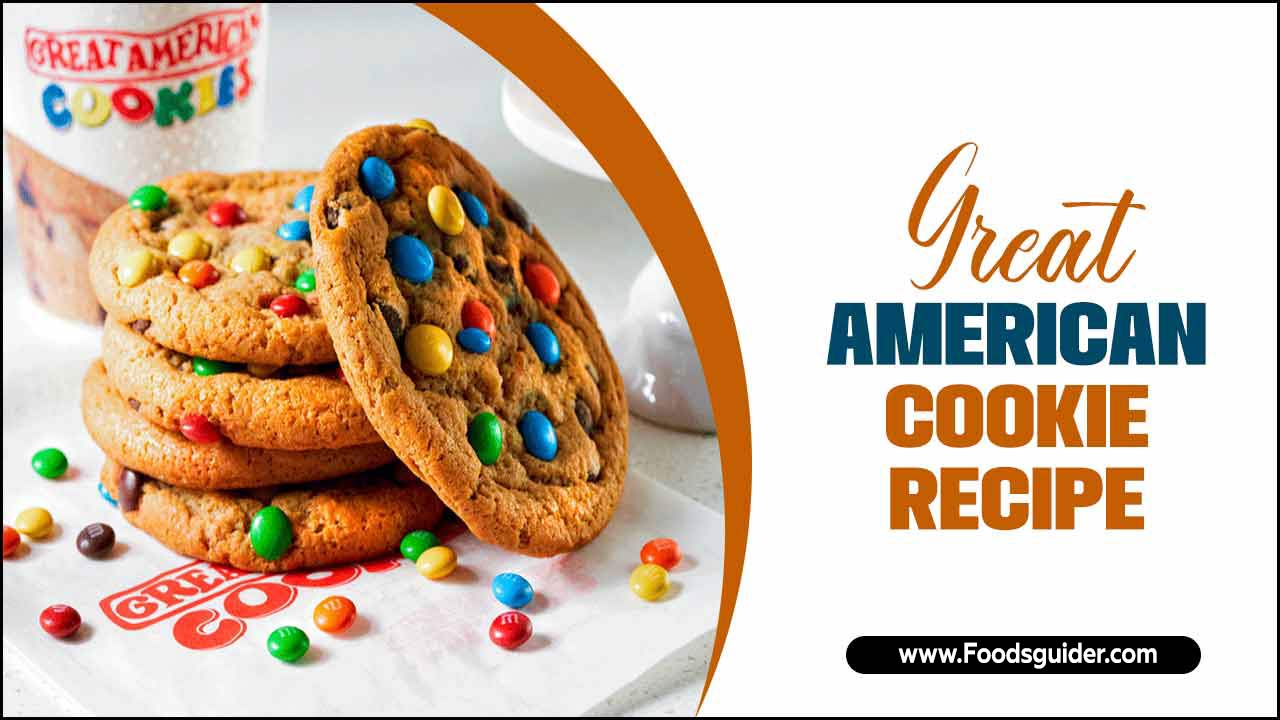 Great American Cookie Recipe
