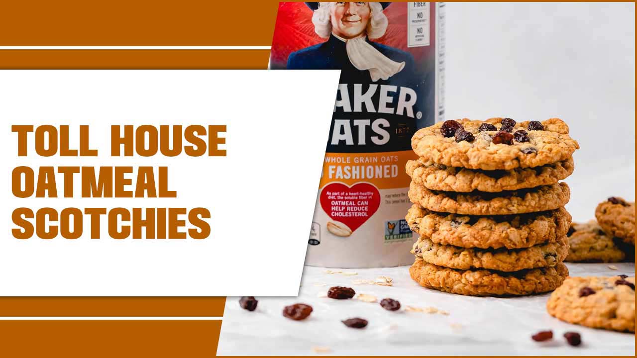 Toll House Oatmeal Scotchies