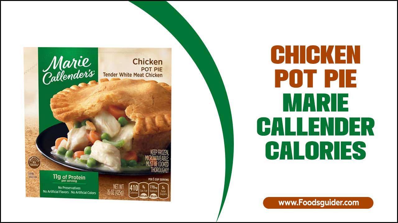 Chicken Pot Pie Marie Callender Calories