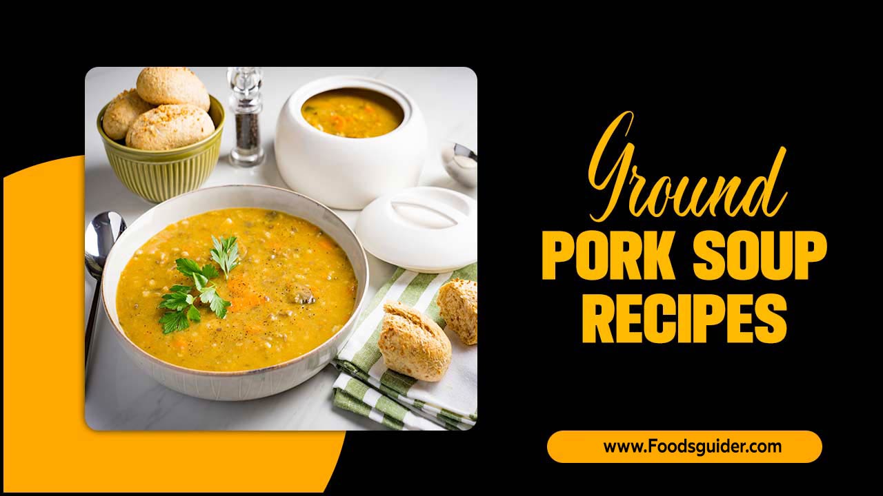 Ground Pork Soup Recipes