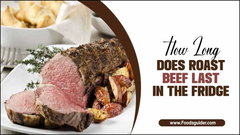 How Long Does Roast Beef Last In The Fridge
