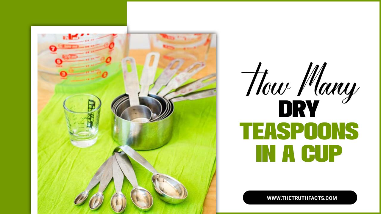 How Many Dry Teaspoons In A Cup