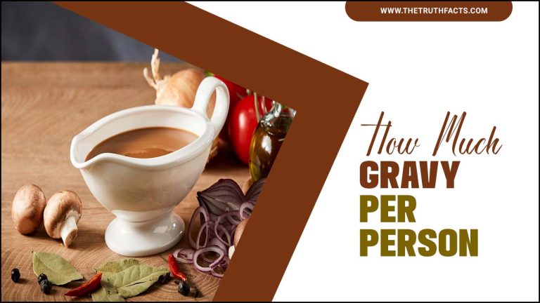 How Much Gravy Per Person