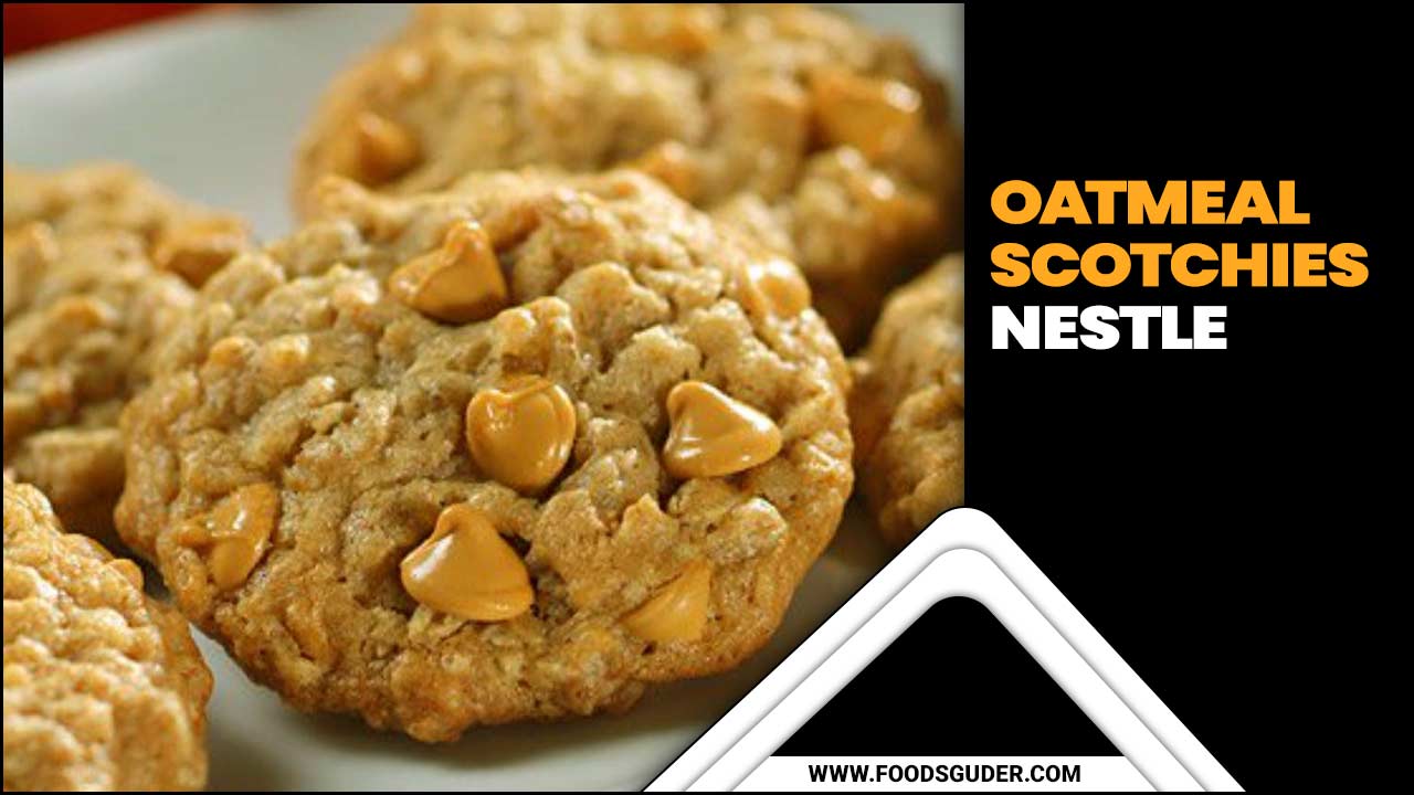 Oatmeal Scotchies Nestle