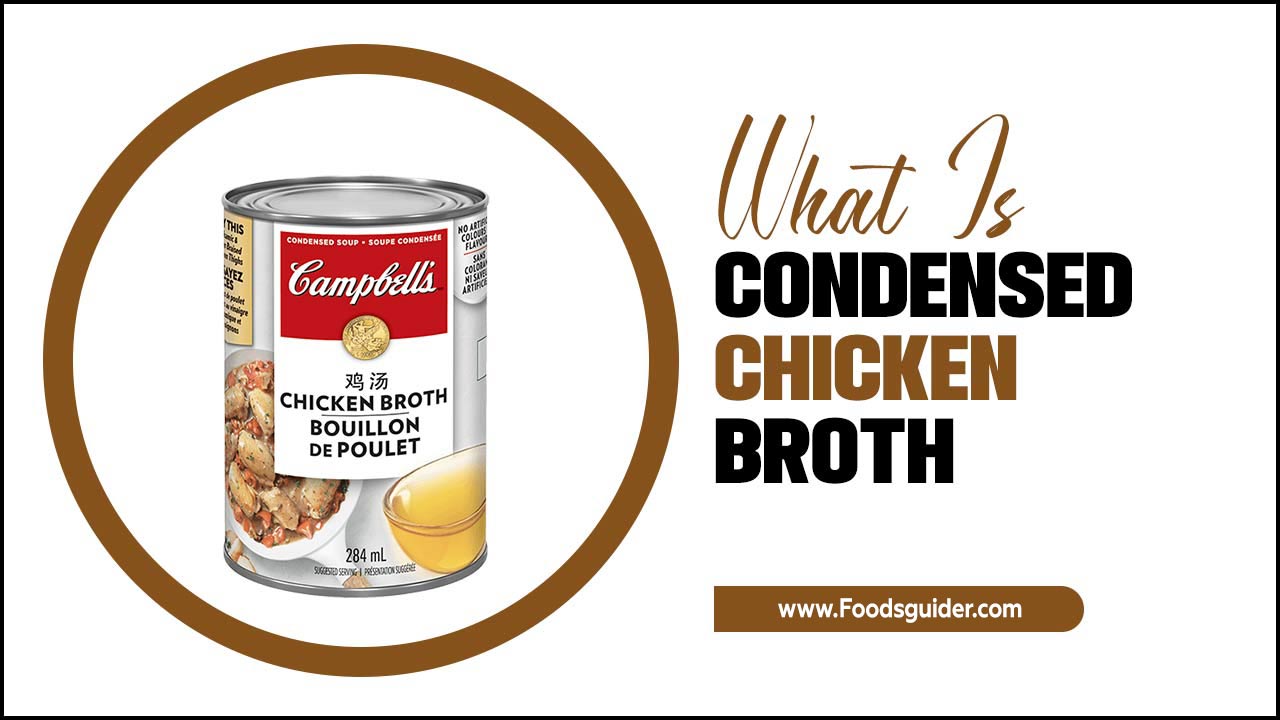 What Is Condensed Chicken Broth