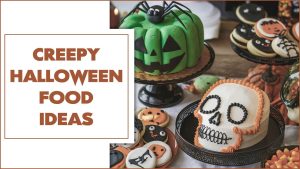 creepy halloween food ideas