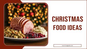 Christmas Food Ideas